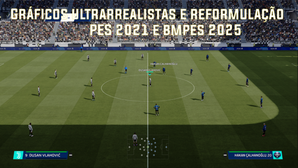 Gráficos ultrarrealistas e reformulação da jogabilidade ⚽ para PES 2021 bmpes 2025