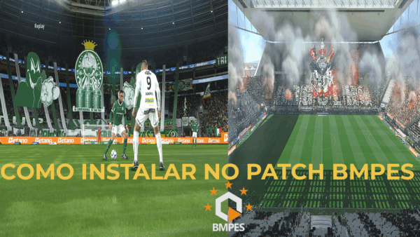 COMO INSTALAR ESTADIOS COM TIFO PALMEIRAS E CORINTHIANS NO PATCH BMPES 26